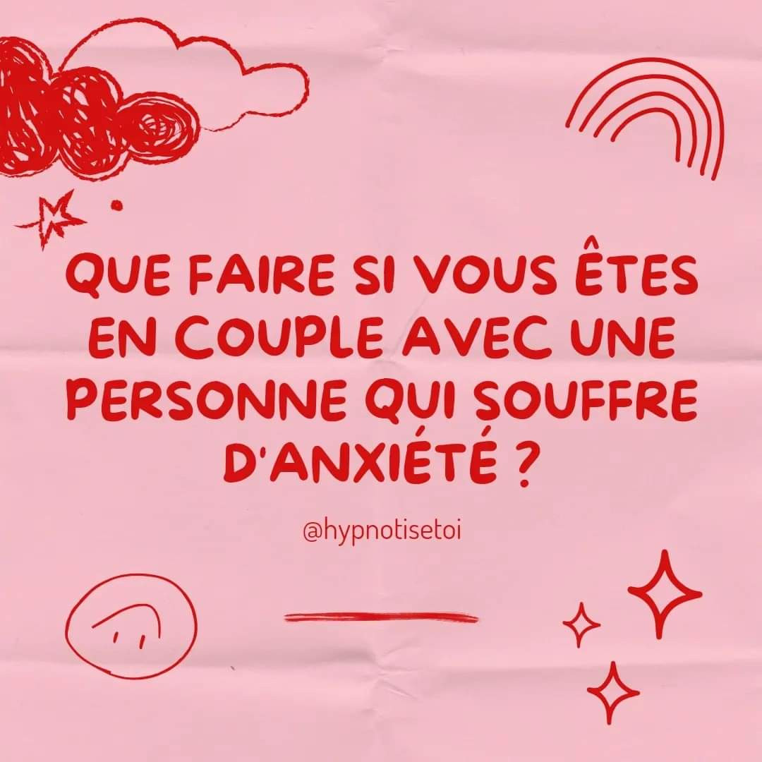 Que faire si vous êtes en couple avec une personnr souffrant d'anxiété?